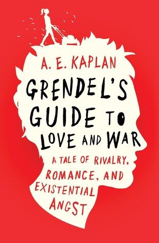 Book cover of Grendel's Guide to Love and War by A.E. Kaplan