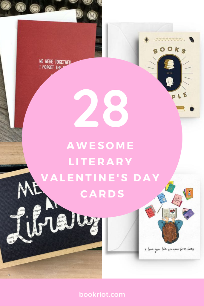 Literary Valentines To Send To Your Beloved Your Bff Or Yourself