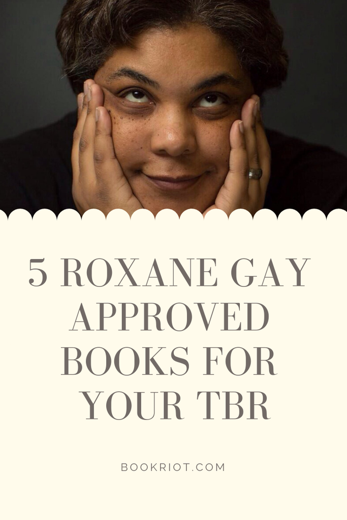 While you're waiting for the next Roxane Gay book to drop, why not dig into one of the books she's highly recommended? Book lists | book recommendations | Books recommended by Roxane Gay