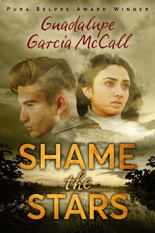 Book cover of Shame The Stars by Guadalupe Garcia McCall