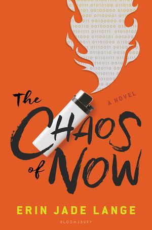 Book cover of The Chaos of Now by Erin Jade Lange