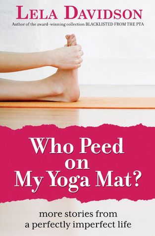 [Image: who-peed-on-my-yoga-mat-book-cover.jpg.optimal.jpg]