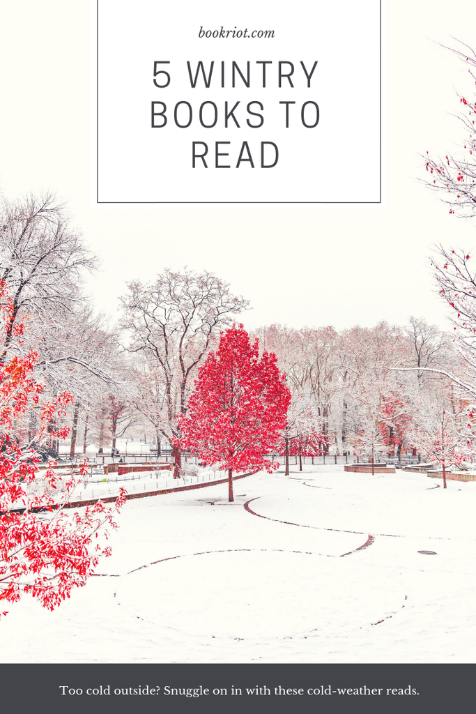 5 wintry books to read when it's too cold to go outside. book lists | wintry books | wintry reads | books to read in the cold