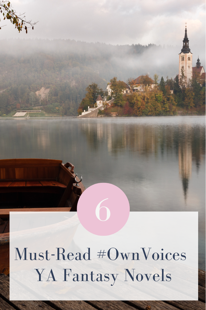 6 must-read #OwnVoices YA fantasy novels. #ownvoices books | #ownvoices fantasy YA books | #ownvoices ya books | book lists | YA book lists | #YALit