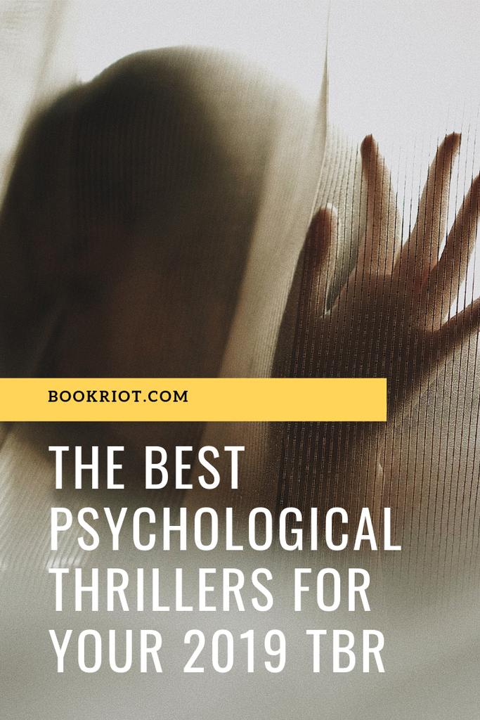 The best psychological thrillers for your 2019 TBR. book lists | psychological thrillers | best psychological thrillers | psychological thrillers 2019 | 2019 TBR | books to read this year