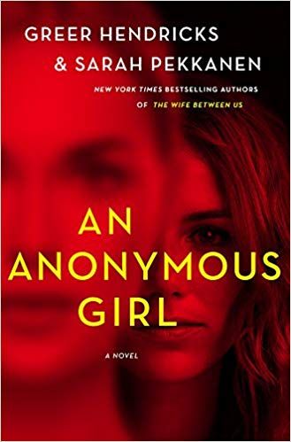 Win AN ANONYMOUS GIRL by Greer Hendricks   Sarah Pekkanen  - 47