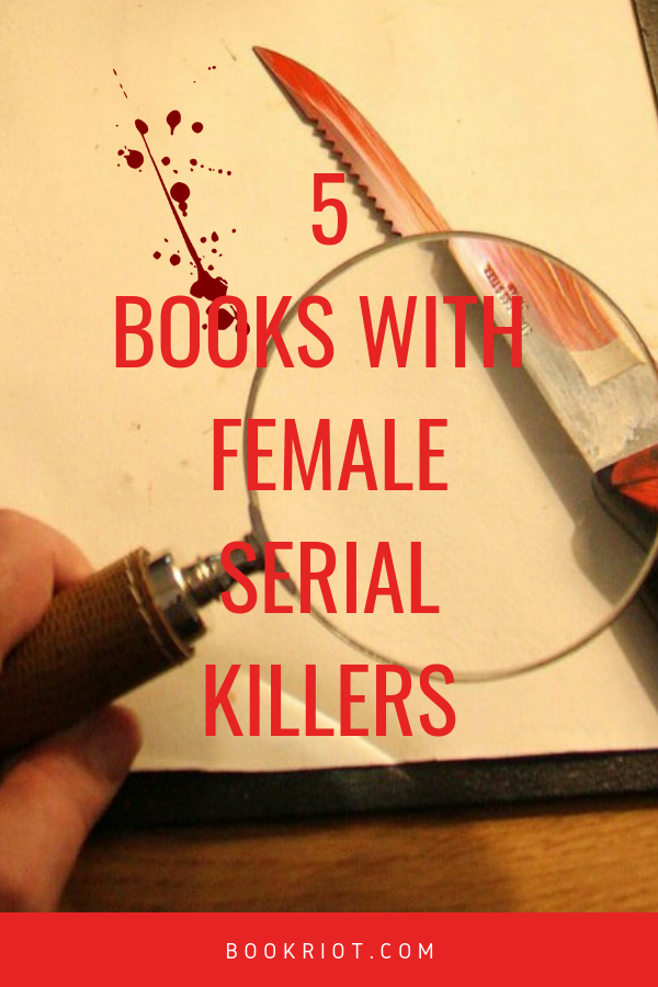 5 Thrilling Books About Female Serial Killers - 59