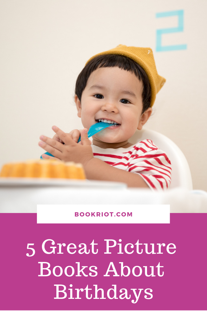 5 great picture books about birthdays. book lists | picture books | picture books about birthdays | birthday books | books for children | children's books about birthdays | parenting