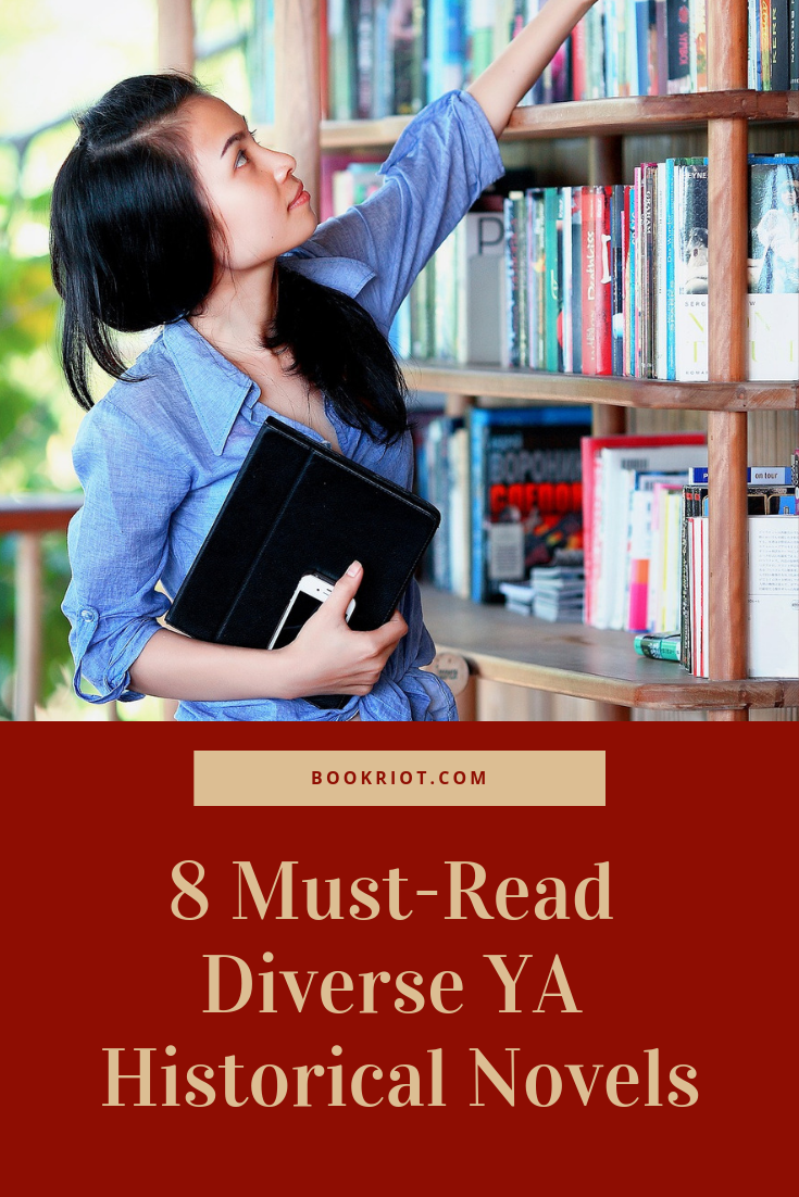 8 MustRead Diverse YA Historical Fiction Books Book Riot