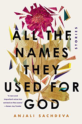 cover of All the Names They Used for God- Stories by Anjali Sachdeva