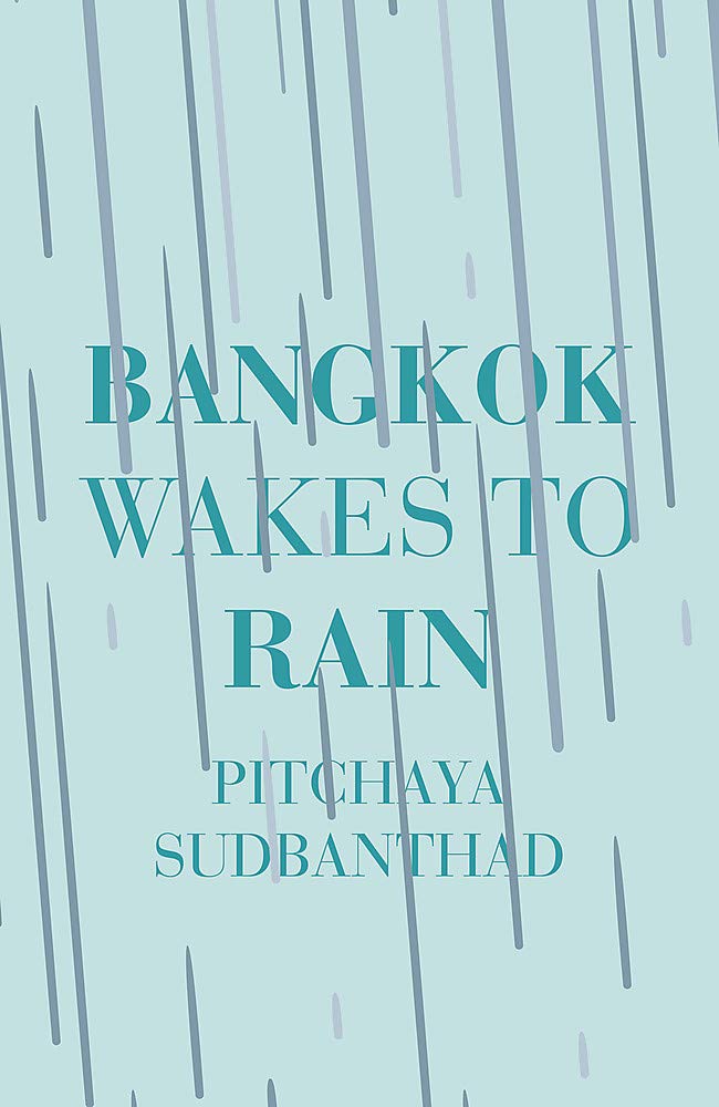 Bangkok Wakes to Rain by Pitchaya Sudbanthad