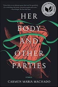 Cover Her body and other parties Carmen Maria Machado
