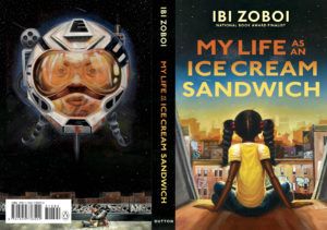 Cover Reveal  MY LIFE AS AN ICE CREAM SANDWICH By Ibi Zoboi - 59