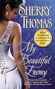 Cover for My Beautiful Enemy by Sherry Thomas