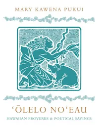 Olelo Noeau Hawaiian Proverbs and Poetical Sayings Mary Kawena Pukui cover