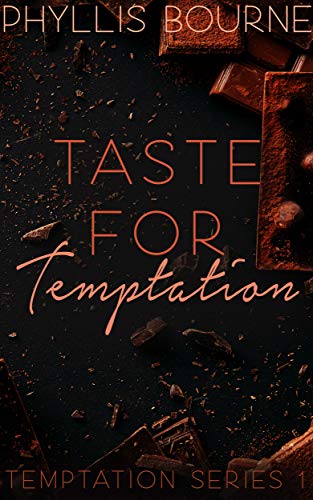 Taste for Temptation- Temptation by Phyllis Bourne