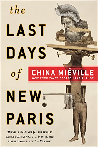 The Last Days of New Paris by China Miéville