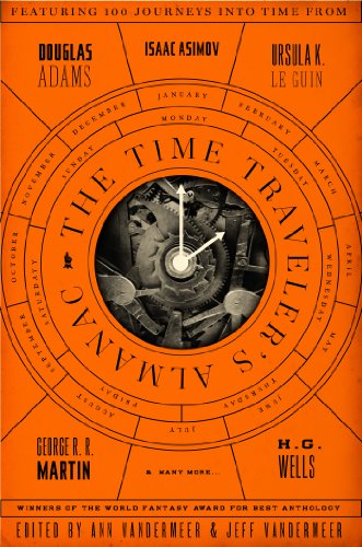 The Time Traveler's Almanac- A Time Travel Anthology edited by Ann VanderMeer and Jeff VanderMeer