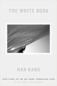 The White Book by Han Kang. 2019 New Releases In Translation 