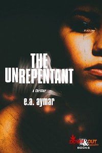 The Unrepentant by E.A. Aymar