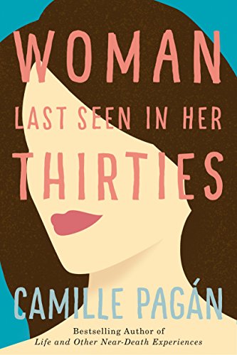 Woman Last Seen in Her Thirties by Camille Pagán