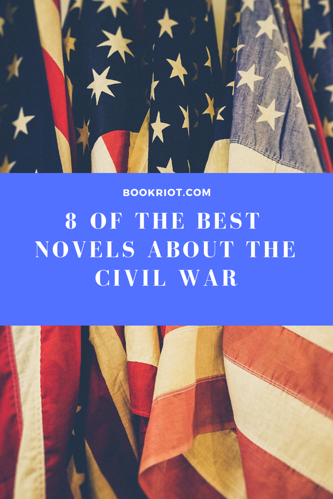 8 of the best novels about the Civil War. book lists | historical fiction | historical fiction novels | civil war books