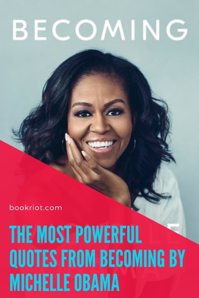 The Most Powerful Quotes from BECOMING by Michelle Obama - 41