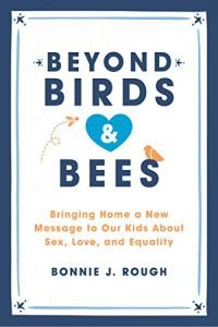 Beyond Birds & Bees by Bonnie J. Rough cover