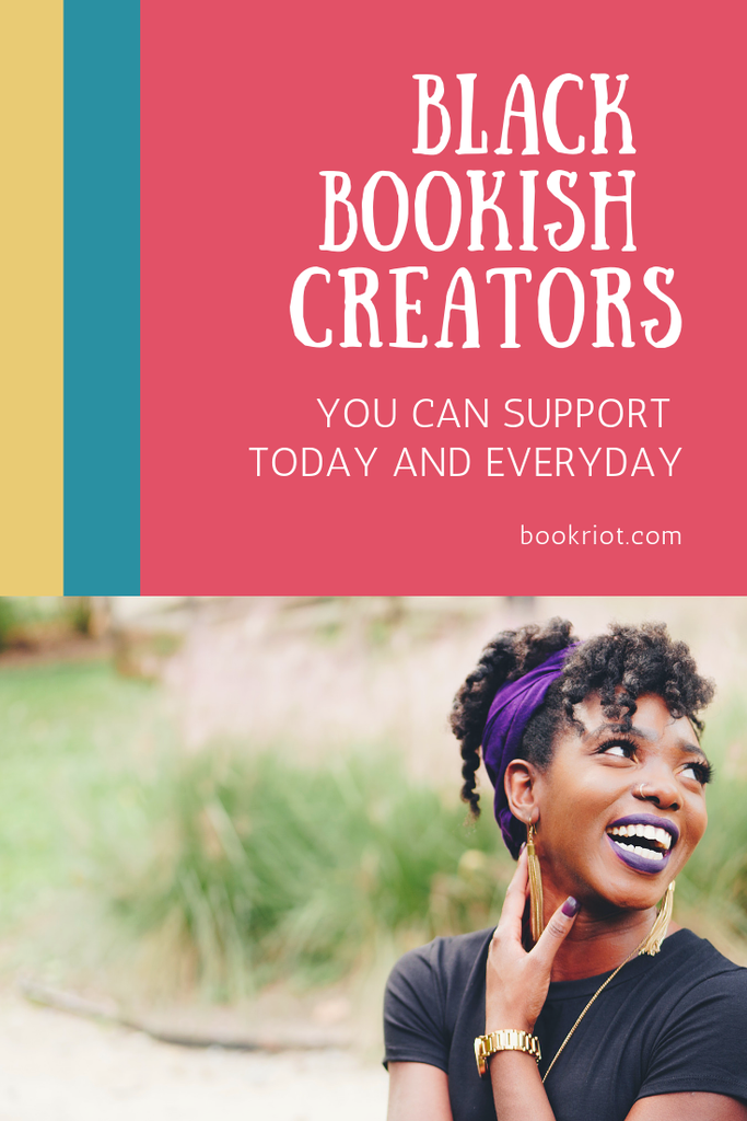 Black Bookish Creators You Can Support Today and Everyday - 39