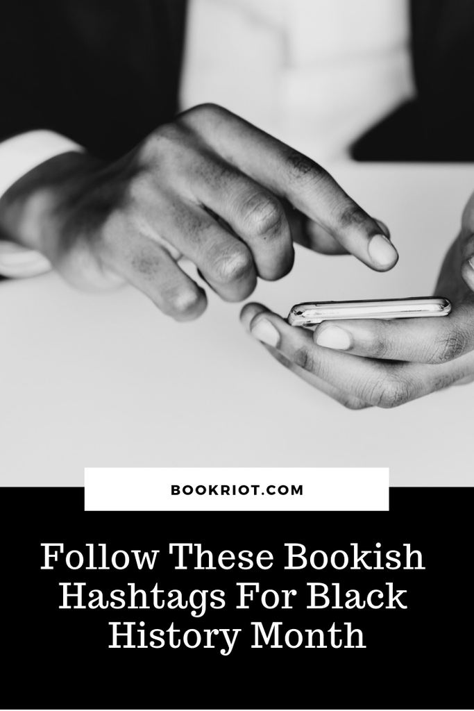 Excellent bookish hashtags to follow for Black History Month. black history month | black history month hashtags | bookish hashtags | black history month for readers