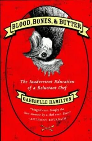 Cover of Blood Bones and Butter by Gabrielle Hamilton