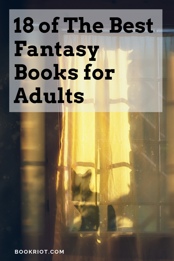 18 of the best fantasy books for adults. book lists | fantasy books | fantasy books for adults | great fantasy books