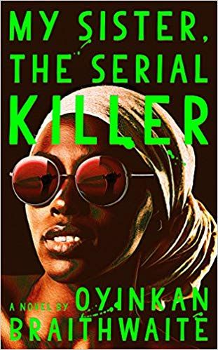 Win MY SISTER  THE SERIAL KILLER by Oyinkan Braithwaite - 94