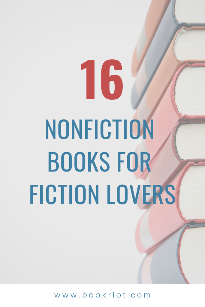 16 Nonfiction Books for Fiction Lovers