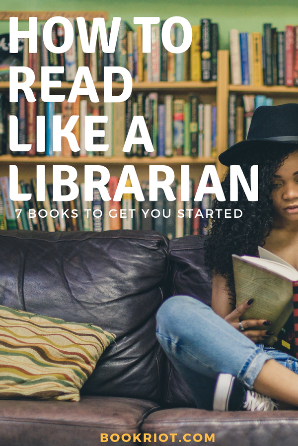 How to Read Like a Librarian  7 Books to Get You Started - 79