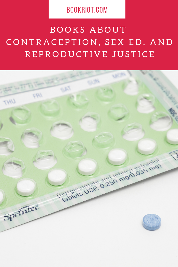 Books about Contraception  Sex Ed  and Reproductive Justice - 58