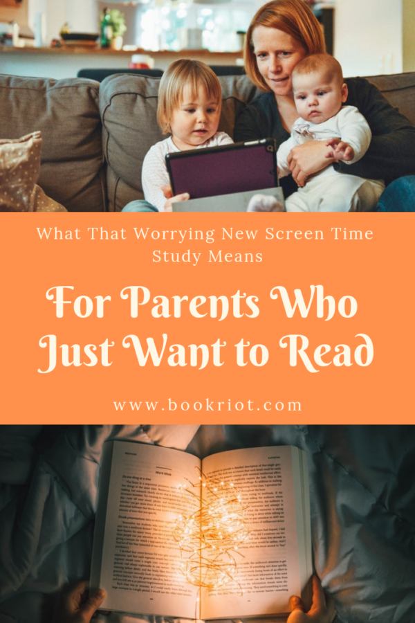 What That Worrying New Screen Time Study Means for Parents Who Read - 45