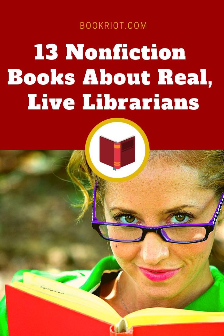 13 of the Best Nonfiction Books About Librarians - 77