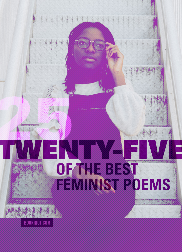 25 Feminist Poems To Inspire Nasty Women Everywhere Book Riot - 