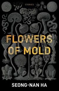 Flowers of Mold & Other Stories by Seong-nan Ha