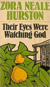 Their Eyes Were Watching God by Zora Neale Hurston