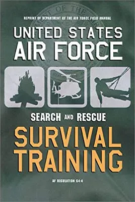United States Air Force Search and Rescue Survival Training