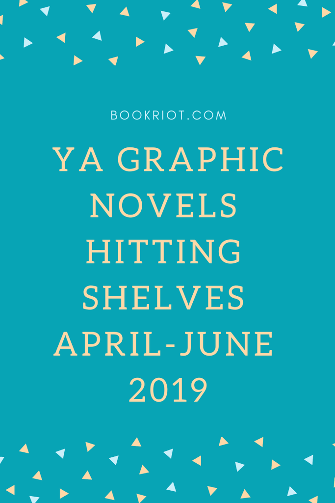 Spring 2019 YA Graphic Novels Hitting Shelves - 83