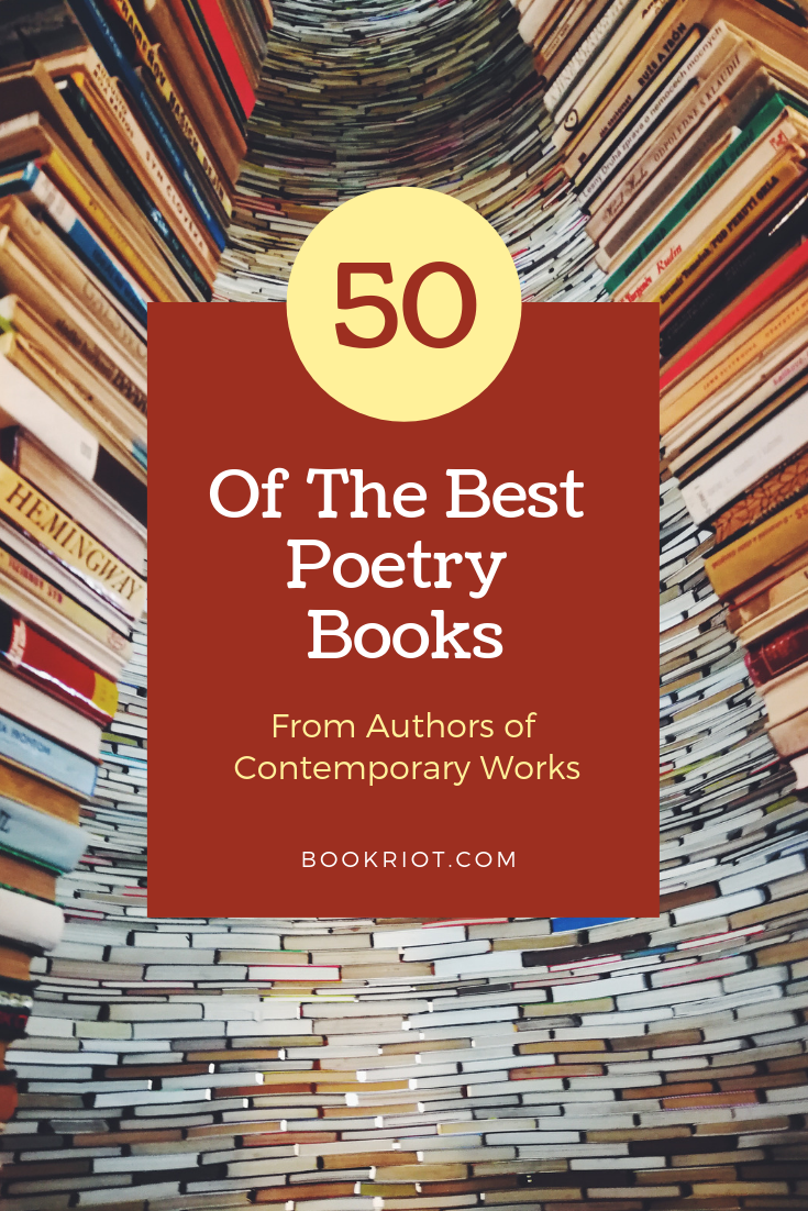 Need some contemporary poetry in your reading life? Check out these 50 must-read books. book lists | poetry | contemporary poetry | best poetry books | best books of poetry | poetry books to read