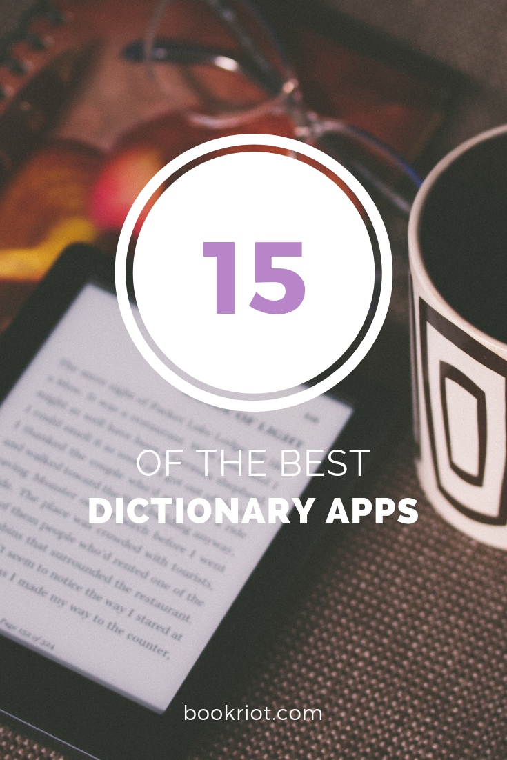 15 of the best dictionary apps. Try 'em out! apps | bookish apps | dictionaries | dictionary apps | best bookish apps