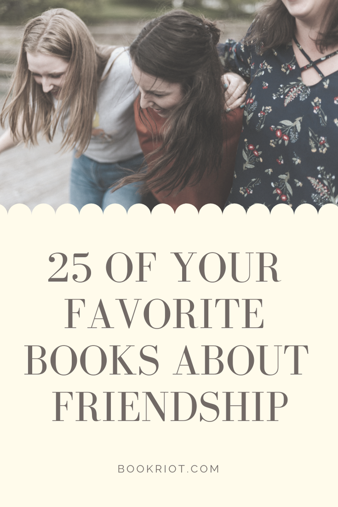 We asked and you answered! Here are 25 of the best books about friendship. book lists | books about friendship | friendship books | best friendships books