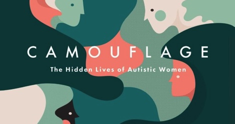 camouflage the hidden lives of autistic