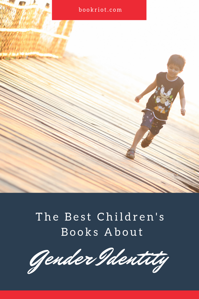 The best children's books about gender identity. book lists | books for kids | children's books | gender identity | books about gender identity | gender identity books for kids