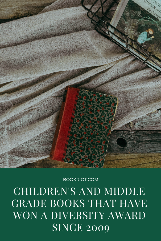 Read your way into a children's book or middle grade book that has won a diversity award in the last 10 years. book lists | children's books | middle grade books | award-winning books | diverse books | diverse books for kids | read harder | read harder challenge 2019