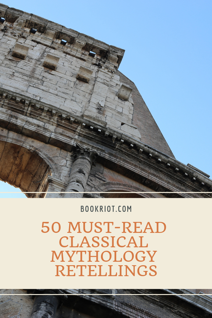 Love mythology? You'll want to read these 50 awesome classical mythology retellings. book lists | mythology | classical mythology | mythology retellings | retellings to read